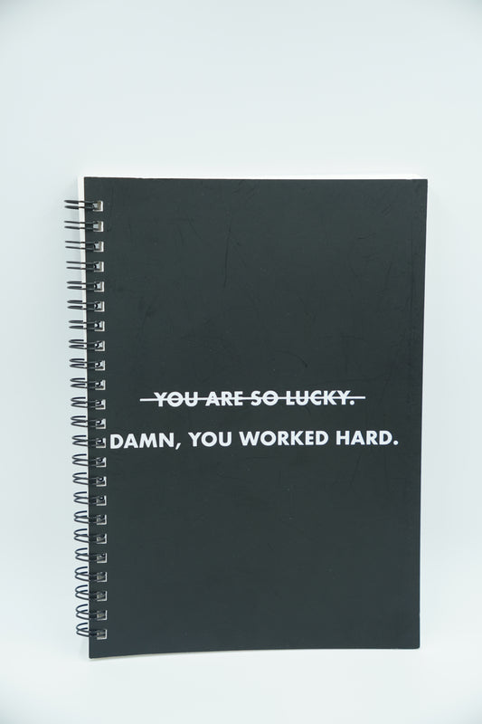 Damn, You Worked Hard