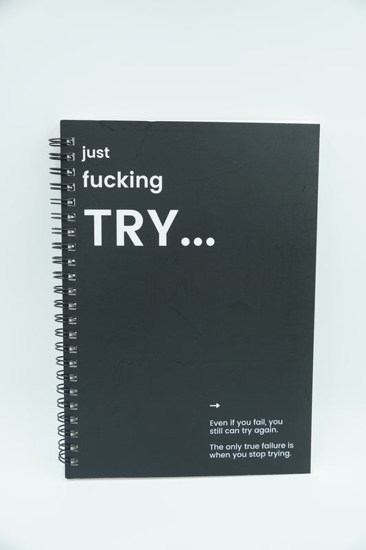 “Just F*cking Try” – Bold Black A5 notebook