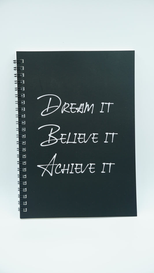 Dream It Believe It Achieve It A5 Motivational Notebook