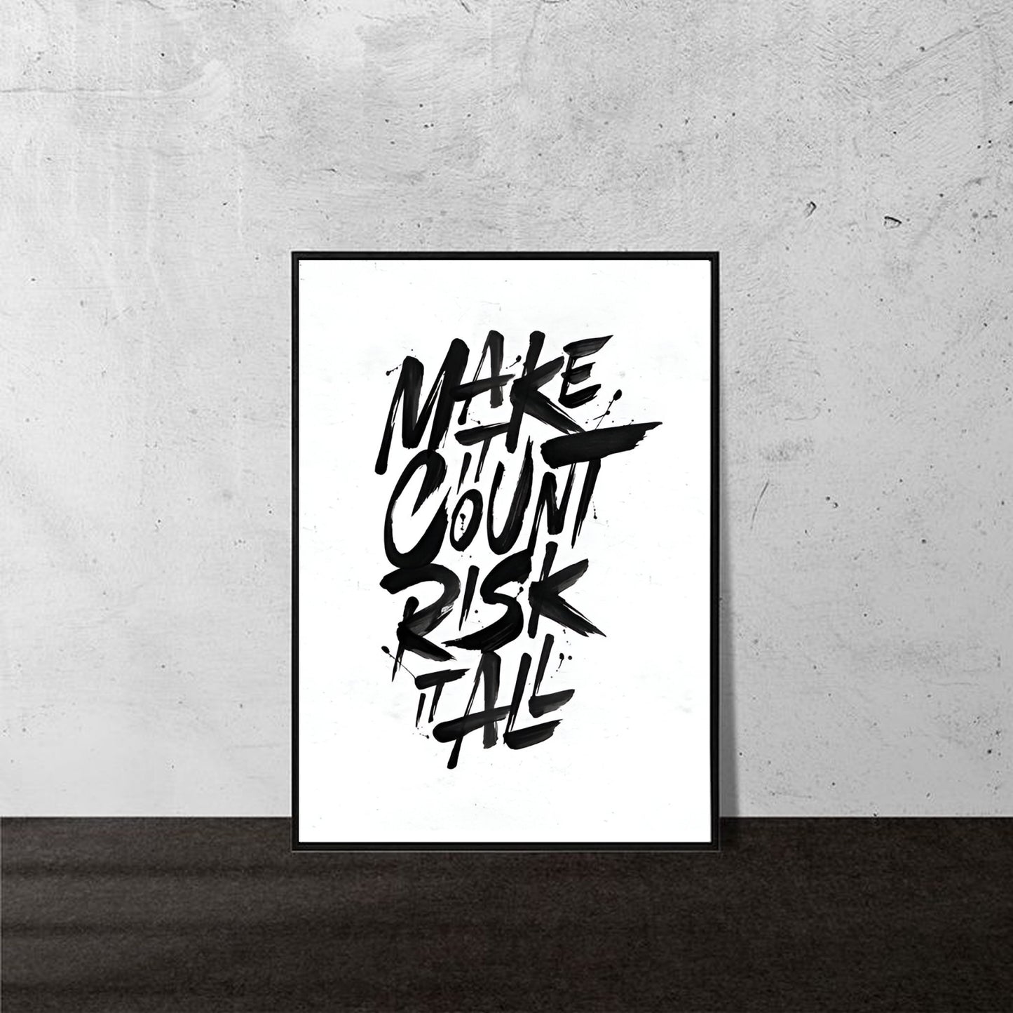 Make It Count – Risk It All