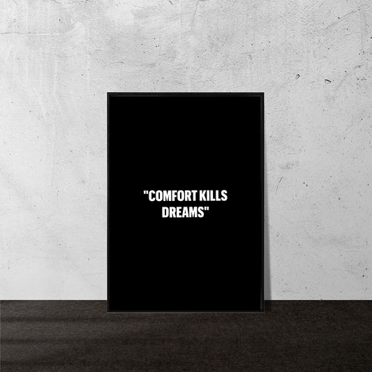 Comfort Kills Dreams | Quote