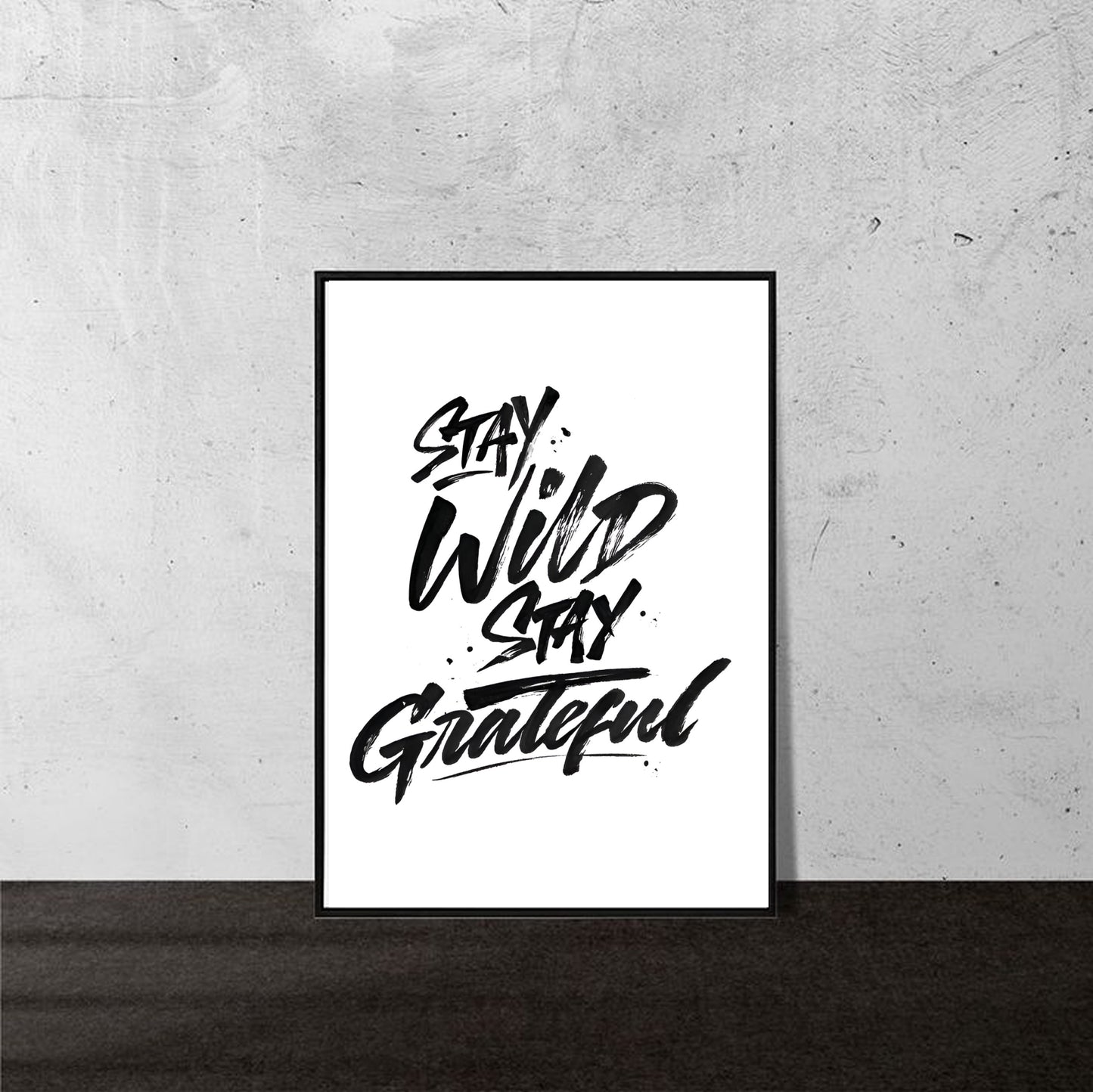Stay Wild, Stay Grateful