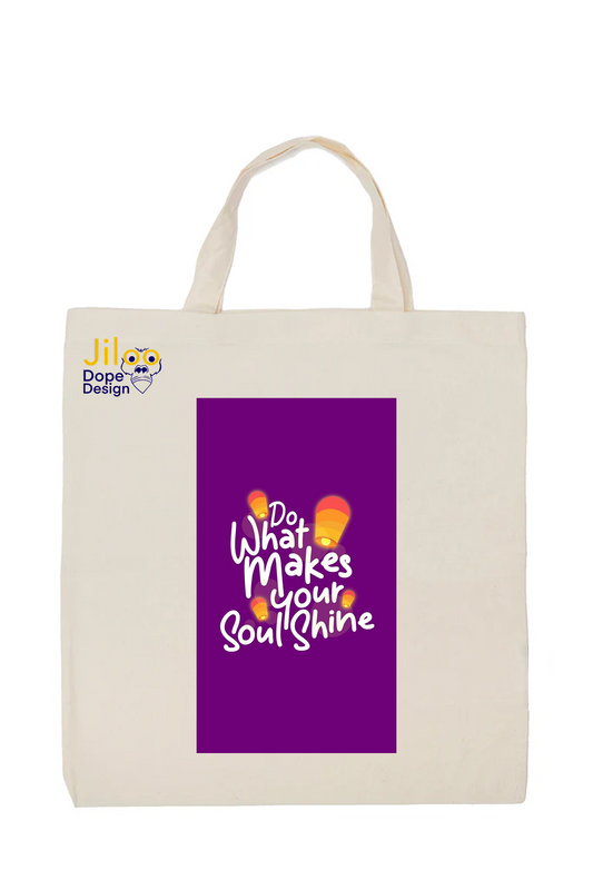 Do What Makes Your Soul Shine Tote Bag Motivational Cotton Tote