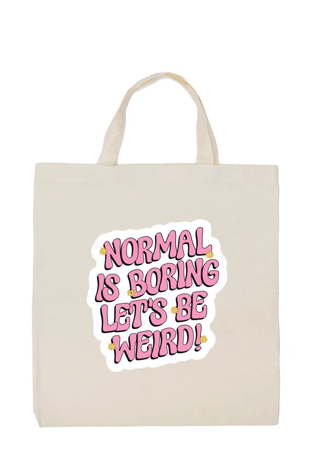 Be Weird Pink Retro Quote Cotton Tote Bag