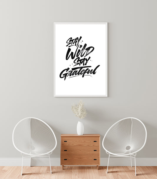 Stay Wild, Stay Grateful