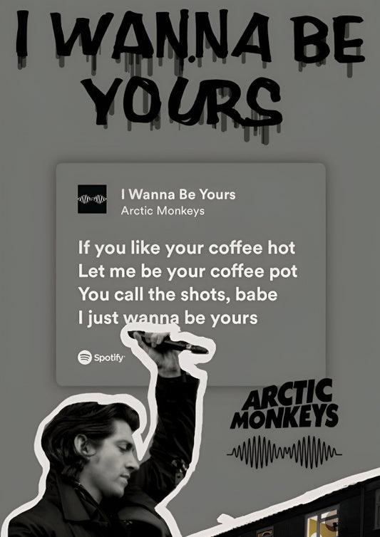 Coffee, Love, and Lyrics | Arctic Monkeys |I Wanna Be Yours