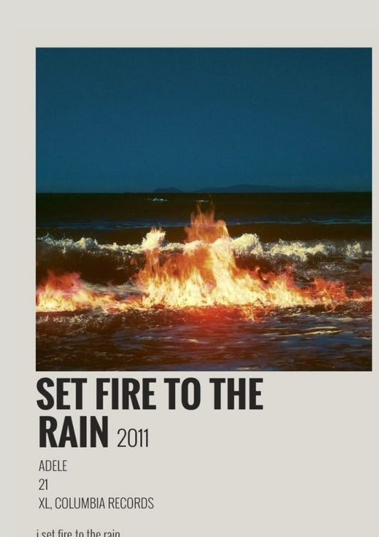Set Fire to the Rain