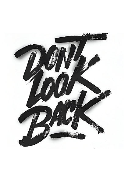 “Don’t Look Back” – Bold Brushstroke A5 Motivational Poster