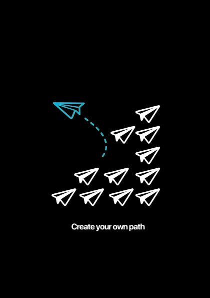 “Create Your Own Path” – Visionary Minimalist A5 Poster