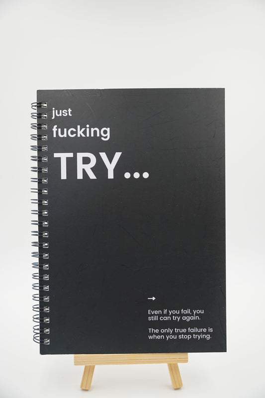 “Just F*cking Try” – Bold Black A5 notebook