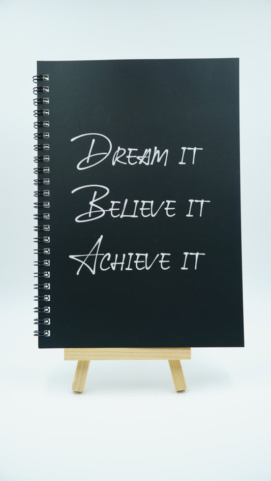 Dream It Believe It Achieve It A5 Motivational Notebook