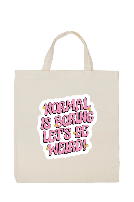 Be Weird Pink Retro Quote Cotton Tote Bag