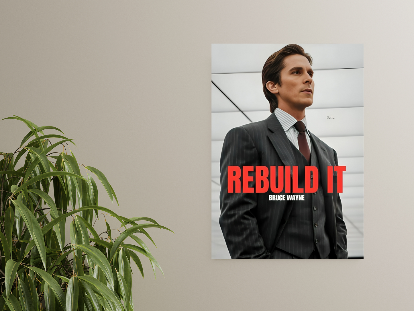 Bruce Wayne REBUILD IT A4 Poster - Dark Knight Motivation