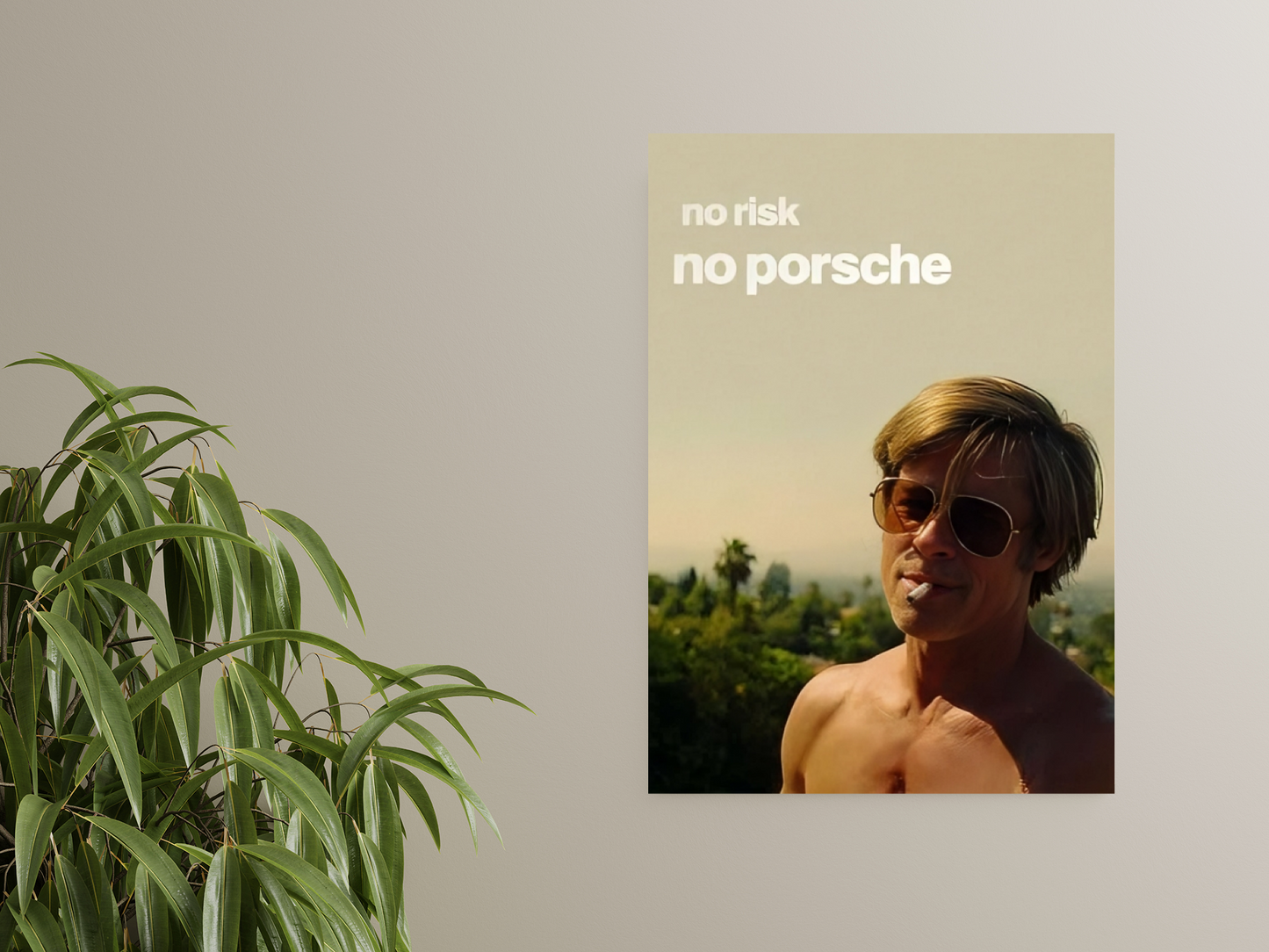 No Risk No Porsche Brad Pitt A4 Poster - Once Upon a Time